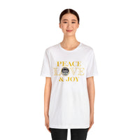 Peace  Love Joy Unisex Jersey Short Sleeve Tee